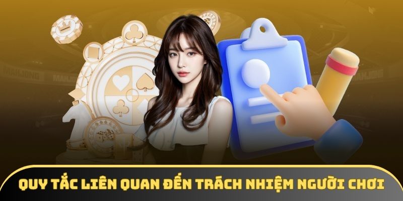 Quy tắc liên quan đến trách nhiệm người chơi