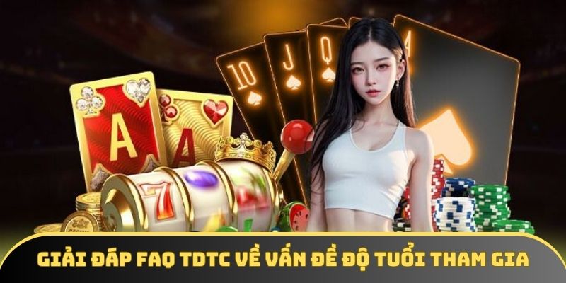 Giải đáp FAQ TDTC về vấn đề độ tuổi tham gia