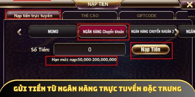 Gửi tiền từ ngân hàng trực tuyến đặc trưng